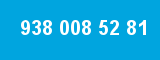 938 008 52 81